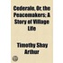 Cederale, Or, the Peacemakers; A Story of Village Life