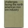 Challenges Facing the North American Iron Ore Industry door United States Government