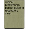 Clinical Practitoners Pocket Guide to Respiratory Care door Dana Oakes