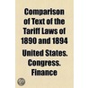 Comparison of Text of the Tariff Laws of 1890 and 1894 door United States Congress Finance