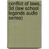 Conflict of Laws, 3D (Law School Legends Audio Series)