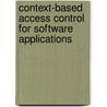 Context-Based Access Control for Software Applications door Verhanneman Tine