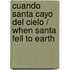 Cuando Santa cayo del cielo / When Santa Fell to Earth