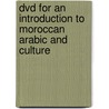 Dvd For An Introduction To Moroccan Arabic And Culture by Abdellah Chekayri