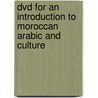 Dvd For An Introduction To Moroccan Arabic And Culture by Abdellah Chekayri