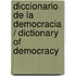 Diccionario De La Democracia / Dictionary Of Democracy