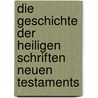 Die Geschichte Der Heiligen Schriften Neuen Testaments by Eduard Reuss