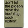 Don't Let the Pigeon Drive the Bus! (Big Book Edition) door Mo Willems