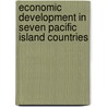 Economic Development in Seven Pacific Island Countries door Christopher Browne