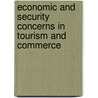 Economic and Security Concerns in Tourism and Commerce by United States Congressional House
