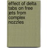 Effect of Delta Tabs on Free Jets from Complex Nozzles by United States Government