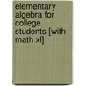 Elementary Algebra For College Students [With Math Xl] door Runde