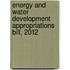 Energy and Water Development Appropriations Bill, 2012