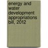 Energy and Water Development Appropriations Bill, 2012 door United States Congressional House