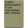 English Pronunciation in Use Intermediate with Answers door Mark Hancock