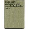 Europäische Verfassung Und Demokratiedefizitin Der Eu door Roland Siegers