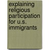 Explaining Religious Participation for U.S. Immigrants door Alanezi Fawaz