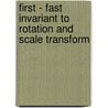 First - Fast Invariant To Rotation And Scale Transform by Rafael Bastos