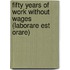 Fifty Years of Work Without Wages (Laborare Est Orare)