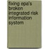 Fixing Epa's Broken Integrated Risk Information System