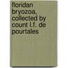 Floridan Bryozoa, Collected by Count L.F. de Pourtales by Fredrik Adam Smitt