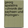 Georg Spalatins »Chronik der Sachsen und Thüringer« door Christina Meckelnborg