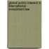 Global Public Interest in International Investment Law