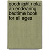 Goodnight Nola: An Endearing Bedtime Book for All Ages door Cornell P. Landry