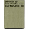 Grammatik Der Oskisch-Umbrischen Dialekte 2 Volume Set by Robert Von Planta