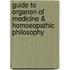 Guide to Organon of Medicine & Homoeopathic Philosophy