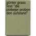 Günter Grass liest "Die Plebejer proben den Aufstand"