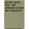 Günter Grass liest "Die Plebejer proben den Aufstand" by Günter Grass