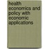 Health Economics and Policy with Economic Applications