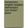 Heinemann English Readers Elementary Non-Fiction Jeans by Lisa Klobuchar