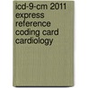 Icd-9-cm 2011 Express Reference Coding Card Cardiology door Not Available