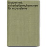 It-sicherheit: Sicherheitsmechanismen Für Erp-systeme door Marlene Knigge