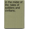 In the Midst of Life; Tales of Soldiers and Civilians; door Frederic Ives Carpenter