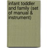 Infant Toddler and Family (Set of Manual & Instrument) door Sally Provence