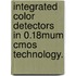 Integrated Color Detectors In 0.18Mum Cmos Technology.