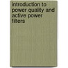 Introduction To Power Quality And Active Power Filters door Aseem K.