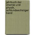 Jahrbuch Der Chemie Und Physik, Achtundsechstiger Band