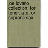Joe Lovano Collection: For Tenor, Alto, or Soprano Sax door C. Bolling