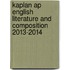 Kaplan Ap English Literature And Composition 2013-2014