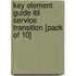 Key Element Guide Itil Service Transition [pack Of 10]