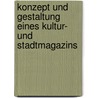 Konzept und Gestaltung eines Kultur- und Stadtmagazins door Andrea Kerlen