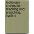 Lectionary Stories For Teaching And Preaching, Cycle C