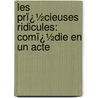 Les Prï¿½Cieuses Ridicules: Comï¿½Die En Un Acte by Moli ere
