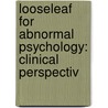 Looseleaf for Abnormal Psychology: Clinical Perspectiv door Richard Halgin