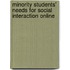 Minority Students' Needs For Social Interaction Online