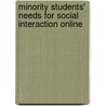 Minority Students' Needs For Social Interaction Online by Thorn Ann Sudell